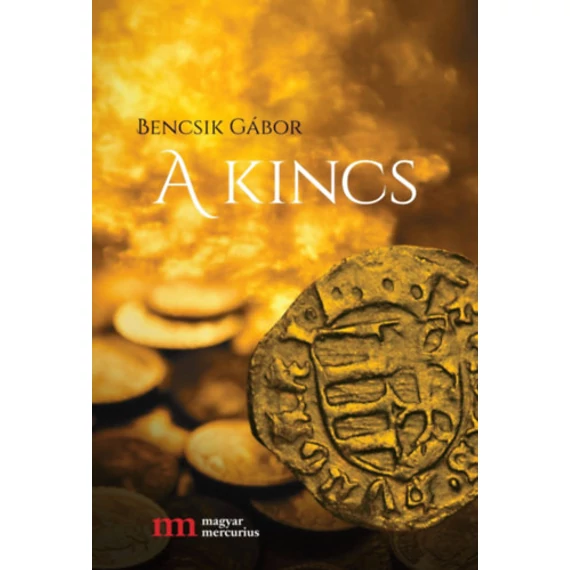 A kincs - Bencsik Gábor