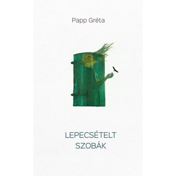 Lepecsételt szobák - Papp Gréta