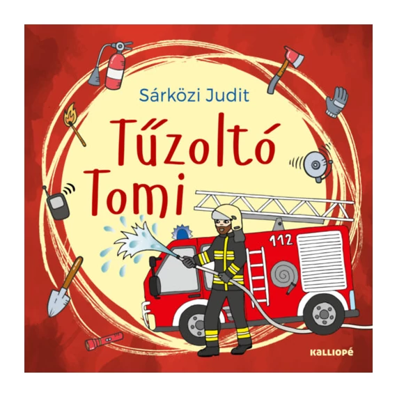 Tűzoltó Tomi - Sárközi Judit