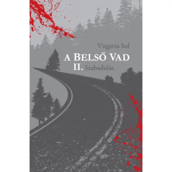 A belső vad II. - Szabadulás - Virginia Sol