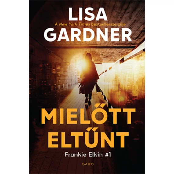 Mielőtt eltűnt - Lisa Gardner