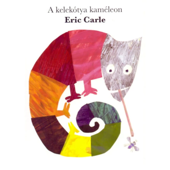 A kelekótya kaméleon - Eric Carle