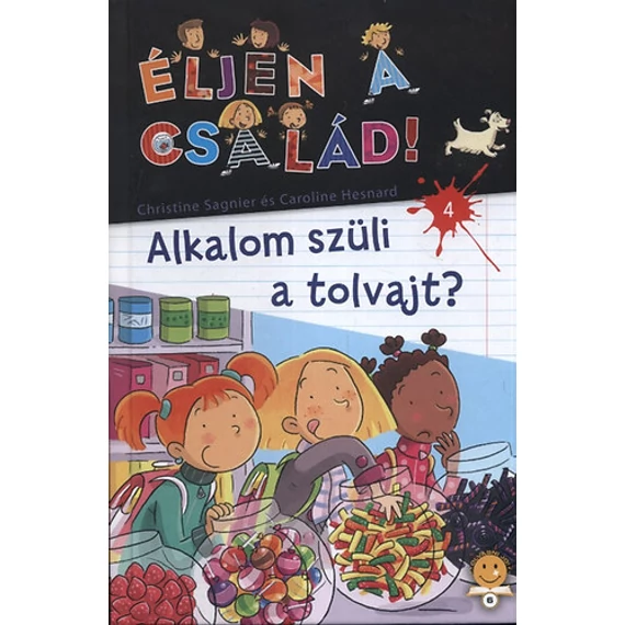 Alkalom szüli a tolvajt? - Éljen a család! 4. - Caroline Hesnard