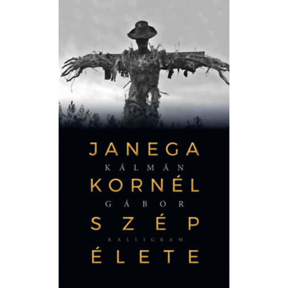 Janega Kornél szép élete - Kálmán Gábor