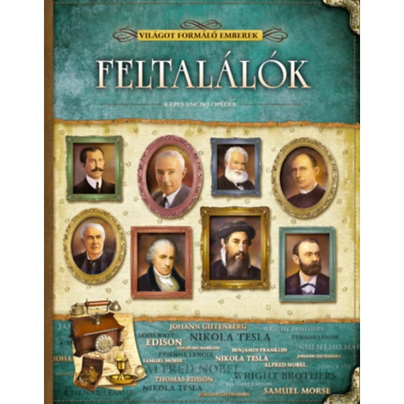 Feltalálók - Világot formáló emberek