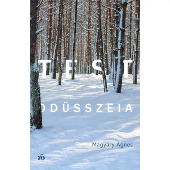 Testodüsszeia - Magyary Ágnes