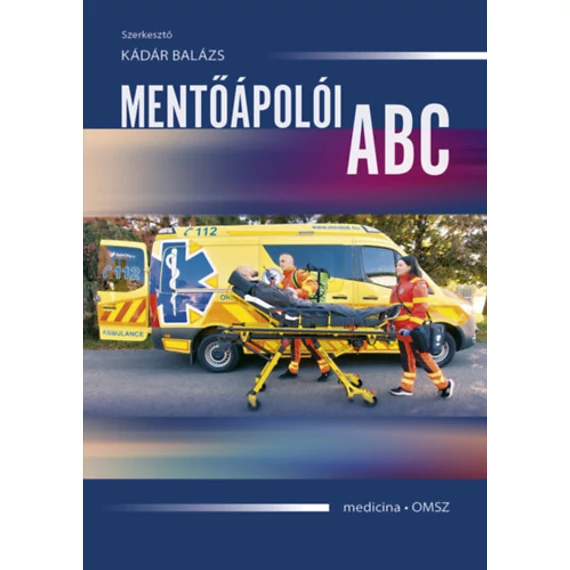 Mentőápolói ABC - Kádár Balázs