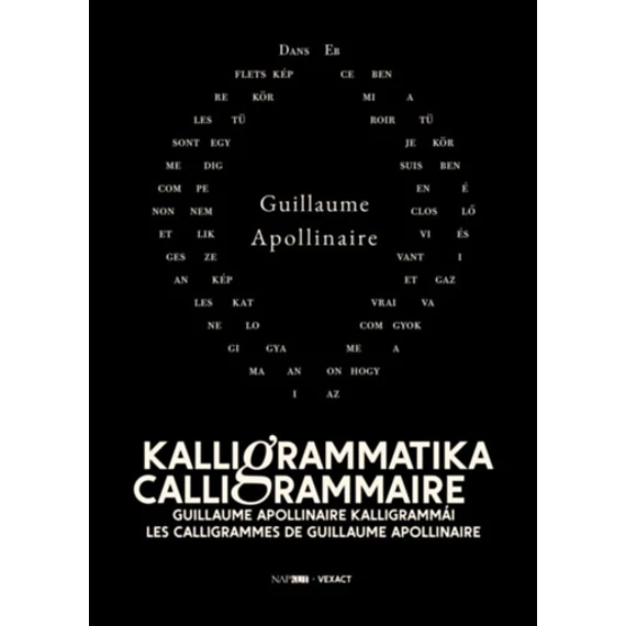 Kalligrammatika - Calligrammaire - Guillaume Apollinaire kalligrammái - Guillaume Apollinaire