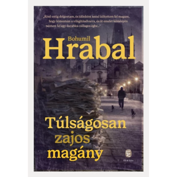 Túlságosan zajos magány - Bohumil Hrabal