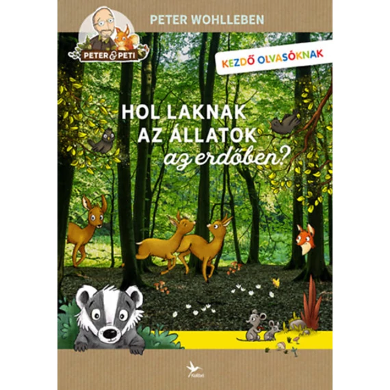 Hol laknak az állatok az erdőben? - Peter Wohlleben