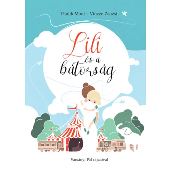 Lili és a bátorság - Paulik Móni