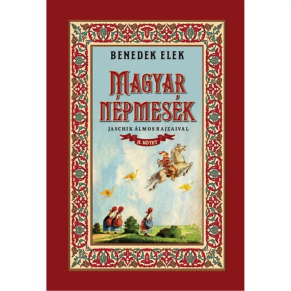 Magyar népmesék II. kötet - Benedek Elek