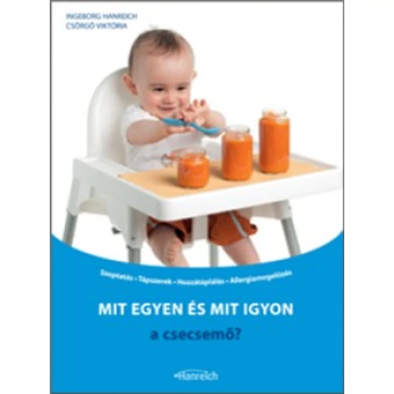 Mit egyen és mit igyon a csecsemő? - Ingeborg Hanreich