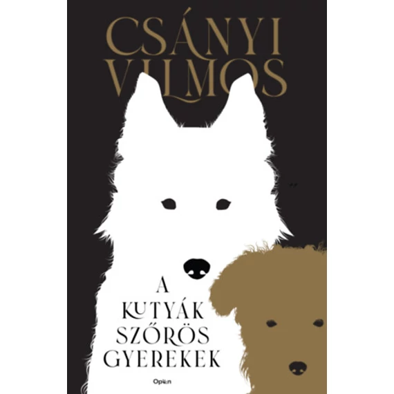 A kutyák szőrös gyerekek - Csányi Vilmos