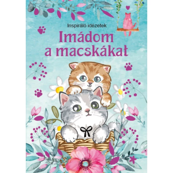 Imádom a macskákat - Inspiráló idézetek