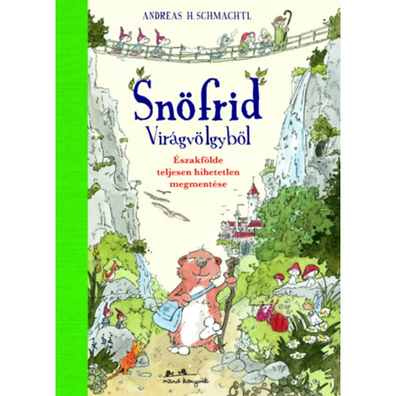 Snöfrid Virágvölgyből - Andreas H. Schmachtl