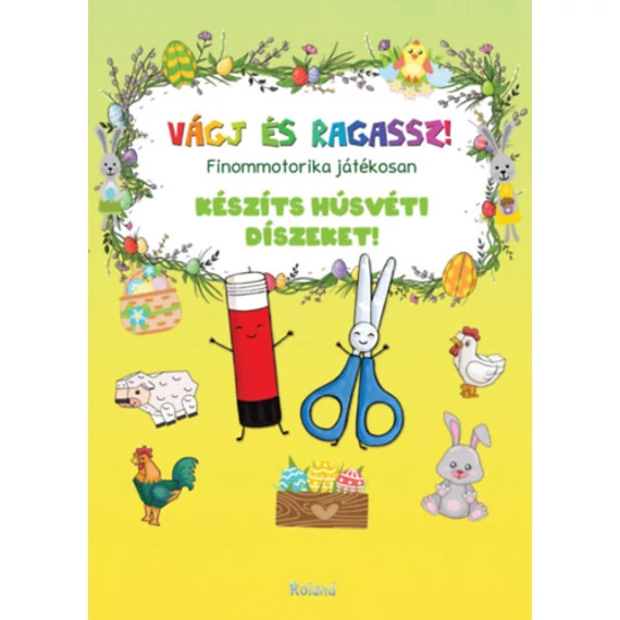 Vágj és ragassz! - Készíts húsvéti díszeket! - Finommotorika játékosan