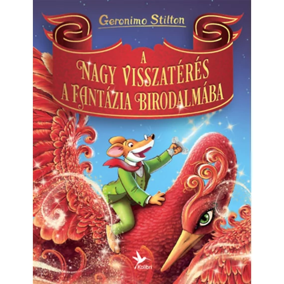 A nagy visszatérés a Fantázia Birodalmába - Geronimo Stilton