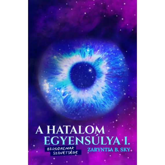 A hatalom egyensúlya I. - Birodalmak szövetsége - Zaryntia B. Sky
