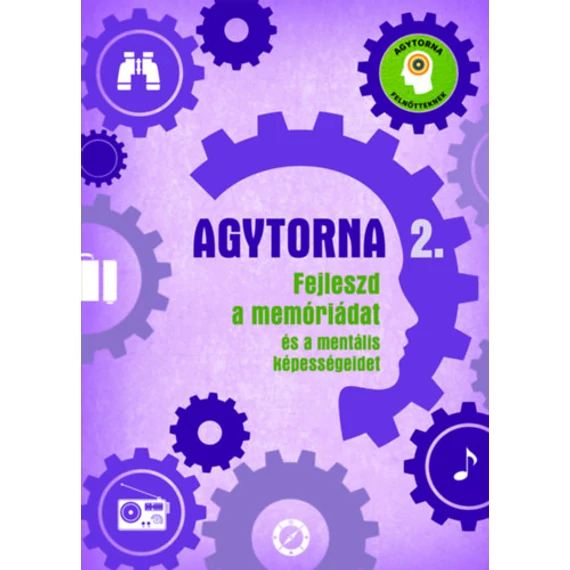Agytorna 2. - Fejleszd a memóriádat és a mentális képességeidet