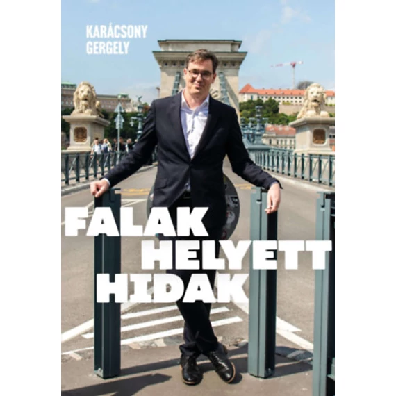 Falak helyett hidak - Karácsony Gergely