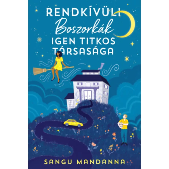 Rendkívüli Boszorkák Igen Titkos Társasága - Sangu Mandanna