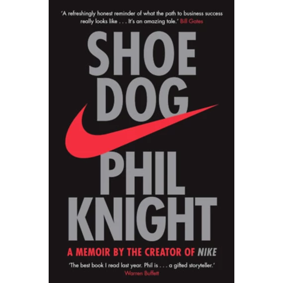 Shoe Dog - Phil Knight