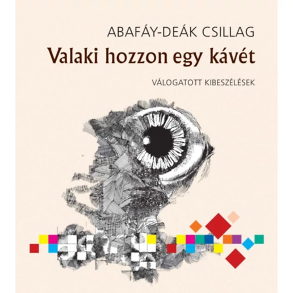 Valaki hozzon egy kávét - Abafáy-Deák Csillag