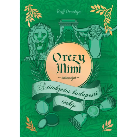 Orczy Mimi kalandjai - A titokzatos budapesti térkép - Ruff Orsolya