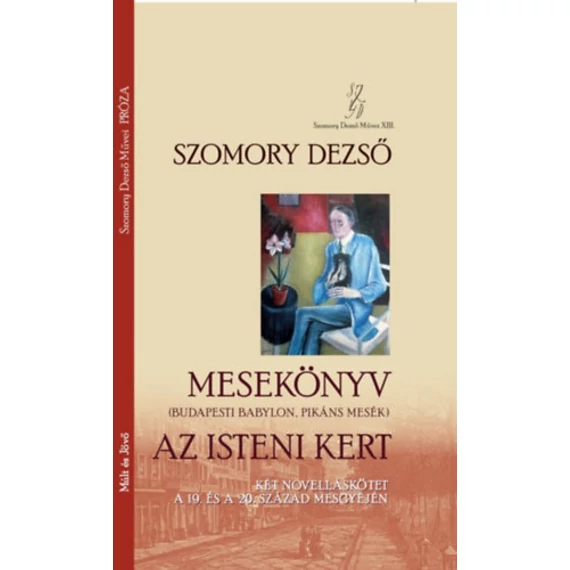 Mesekönyv (Budapesti Babylon, Pikáns mesék) - Az isteni kert - Szomory Dezső
