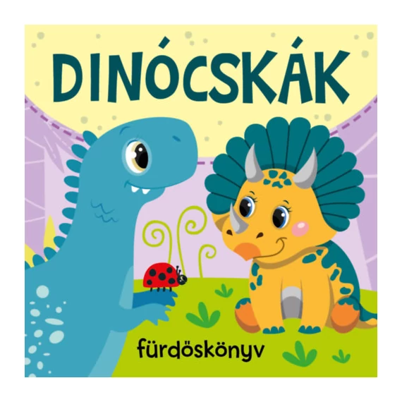 Dinócskák - Fürdőskönyv