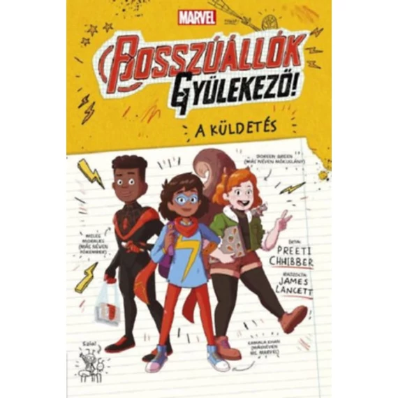 Marvel: Bosszúállók, gyülekező! 1. - A küldetés - Preeti Chhibber