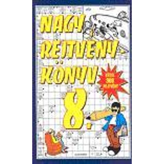 Nagy rejtvénykönyv 8. - Közel 300 rejtvény - Kresz Károly
