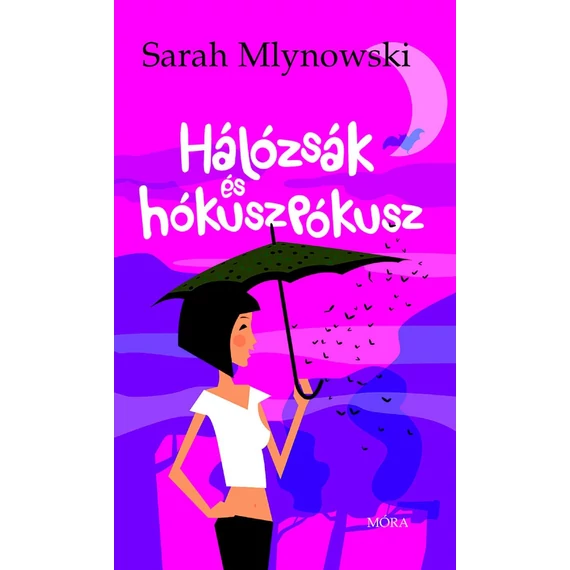 Hálózsák és hókuszpókusz - Sarah Mlynowski