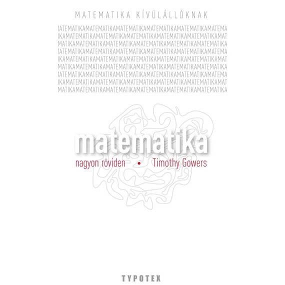Matematika nagyon röviden - Timothy Gowers