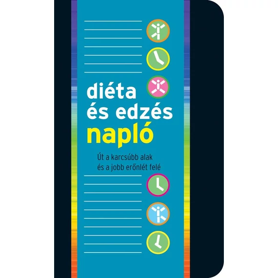 Diéta- és edzésnapló - Út a karcsúbb alak és a jobb erőnlét felé