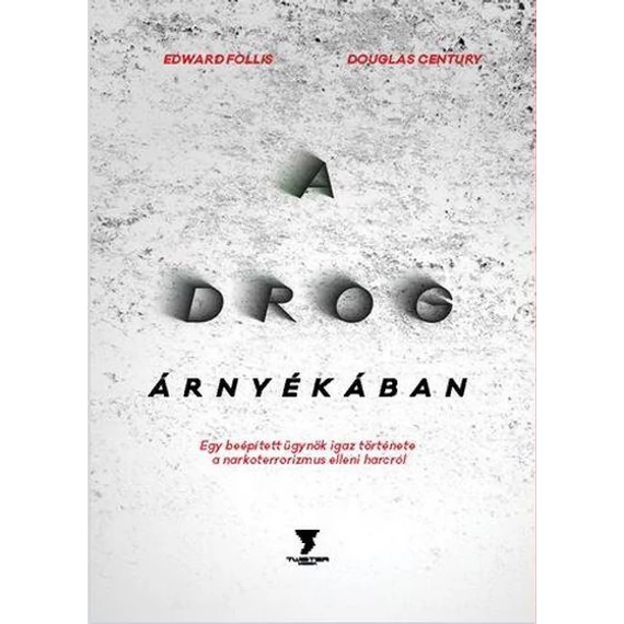 A drog árnyékában - Edward Follis