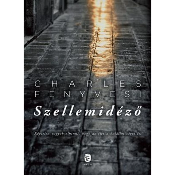 Szellemidéző - Charles Fenyvesi