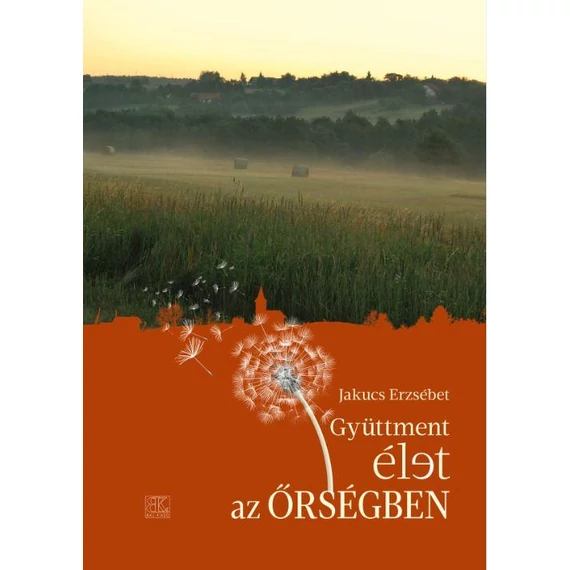 Gyüttment élet az Őrségben - Jakucs Erzsébet