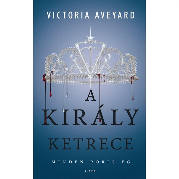 A király ketrece - Minden porig ég - Victoria Aveyard