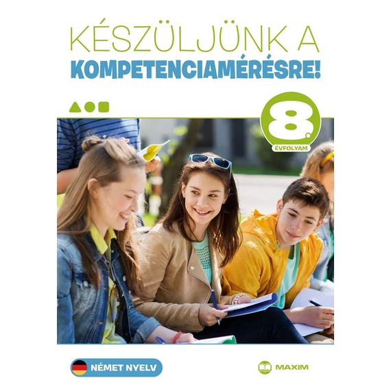 Készüljünk a kompetenciamérésre! - Német nyelv 8. évfolyam - Martonné Lányi Anikó