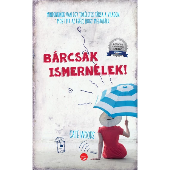 Bárcsak ismernélek - Cate Woods