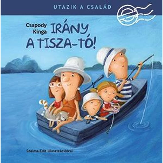 Irány a Tisza-tó! - Csapody Kinga