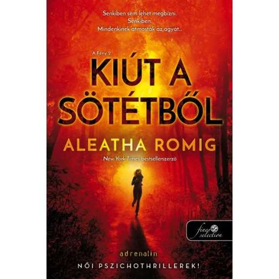 Kiút a Sötétből - A Fény 2. - Aleatha Romig