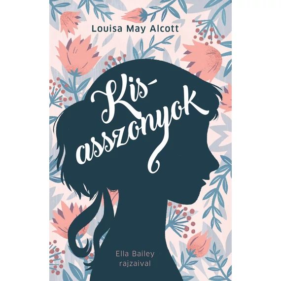Kisasszonyok - Louisa May Alcott