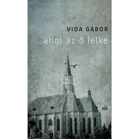 Ahol az ő lelke - Vida Gábor