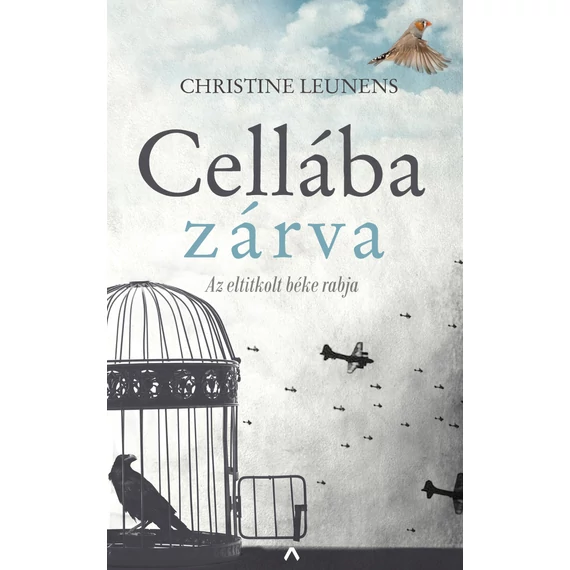 Cellába zárva - Az eltitkolt béke rabja - Christine Leunens