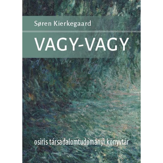 Vagy-vagy - Sören Kierkegaard