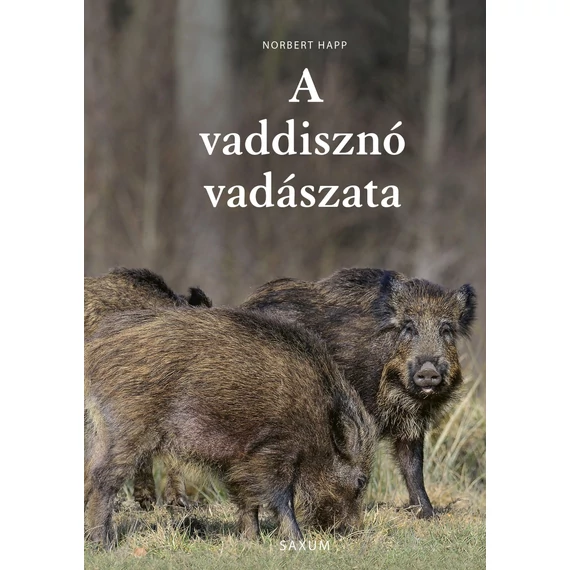 A vaddisznó vadászata - Norbert Happ