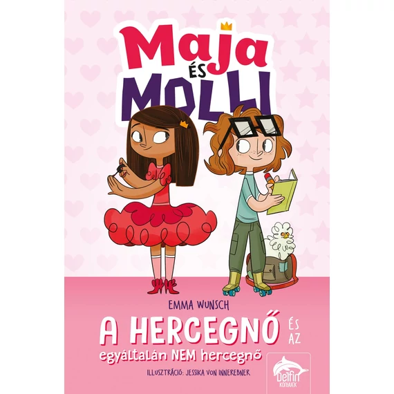 Maja és Molli - A hercegnő és az egyáltalán NEM hercegnő - Jessika Von Innerebner